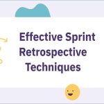 Key Elements of an Effective Sprint Retrospective