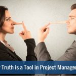 7 Uncomfortable Truths for Project Managers